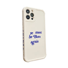 Load image into Gallery viewer, YE MUST BE BORN AGAIN PHONE COVER
