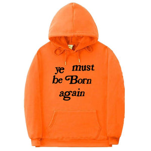 YE MUST BE BORN AGAIN UNISEX