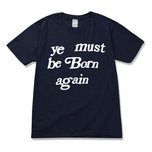 YE MUST BE BORN AGAIN