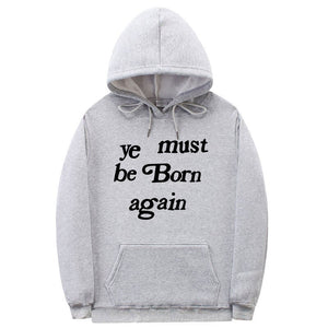 YE MUST BE BORN AGAIN UNISEX
