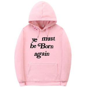 YE MUST BE BORN AGAIN UNISEX