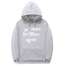 Load image into Gallery viewer, YE MUST BE BORN AGAIN UNISEX
